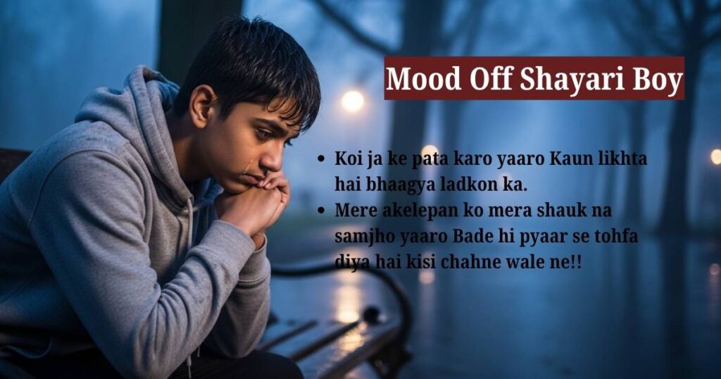 Mood Off Shayari Boy