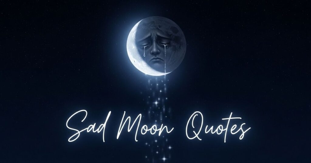 Sad Moon Quotes