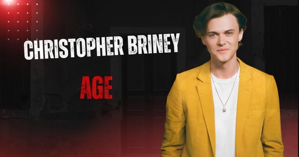 Christopher Briney Age