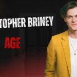 Christopher Briney Age