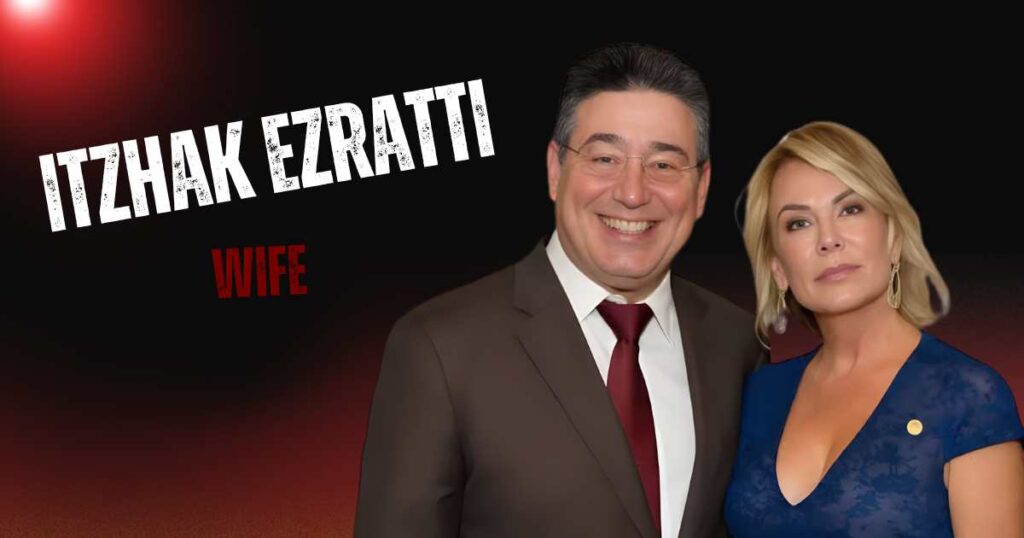 Itzhak Ezratti Wife