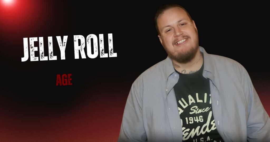 Jelly Roll Age